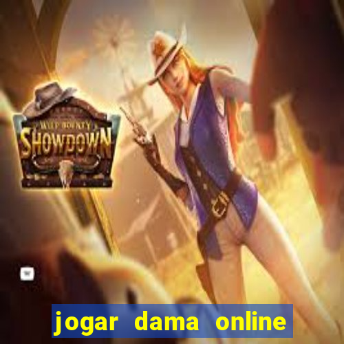 jogar dama online valendo dinheiro